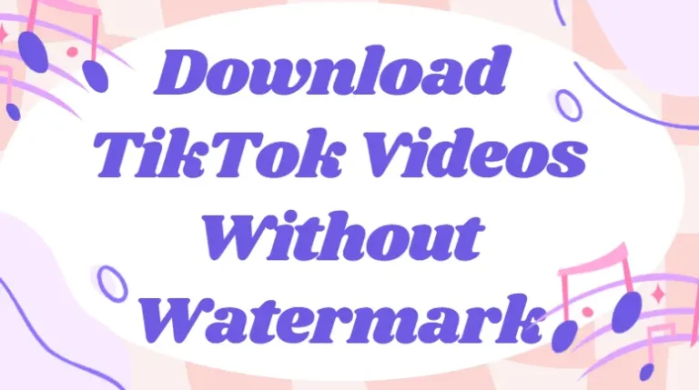 How to Use SnapTik to Download TikTok Videos Without Watermark